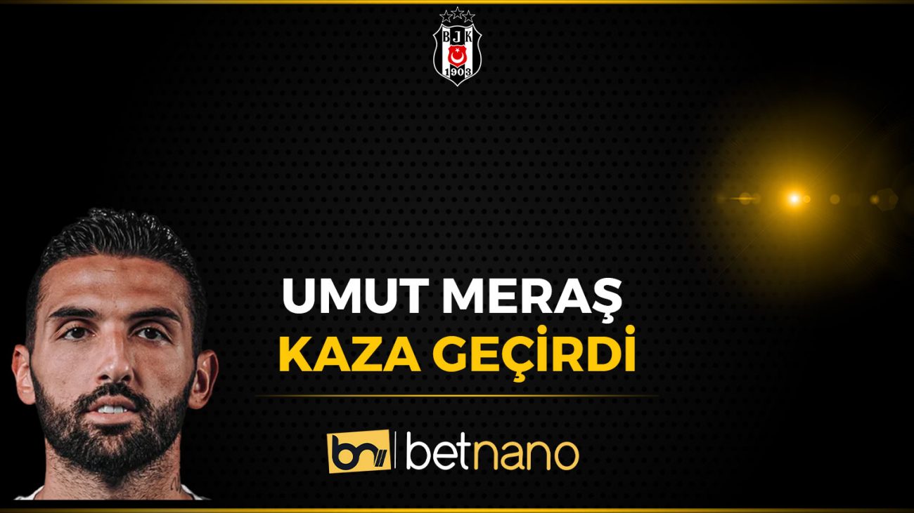 Umut Meraş Kaza Geçirdi!